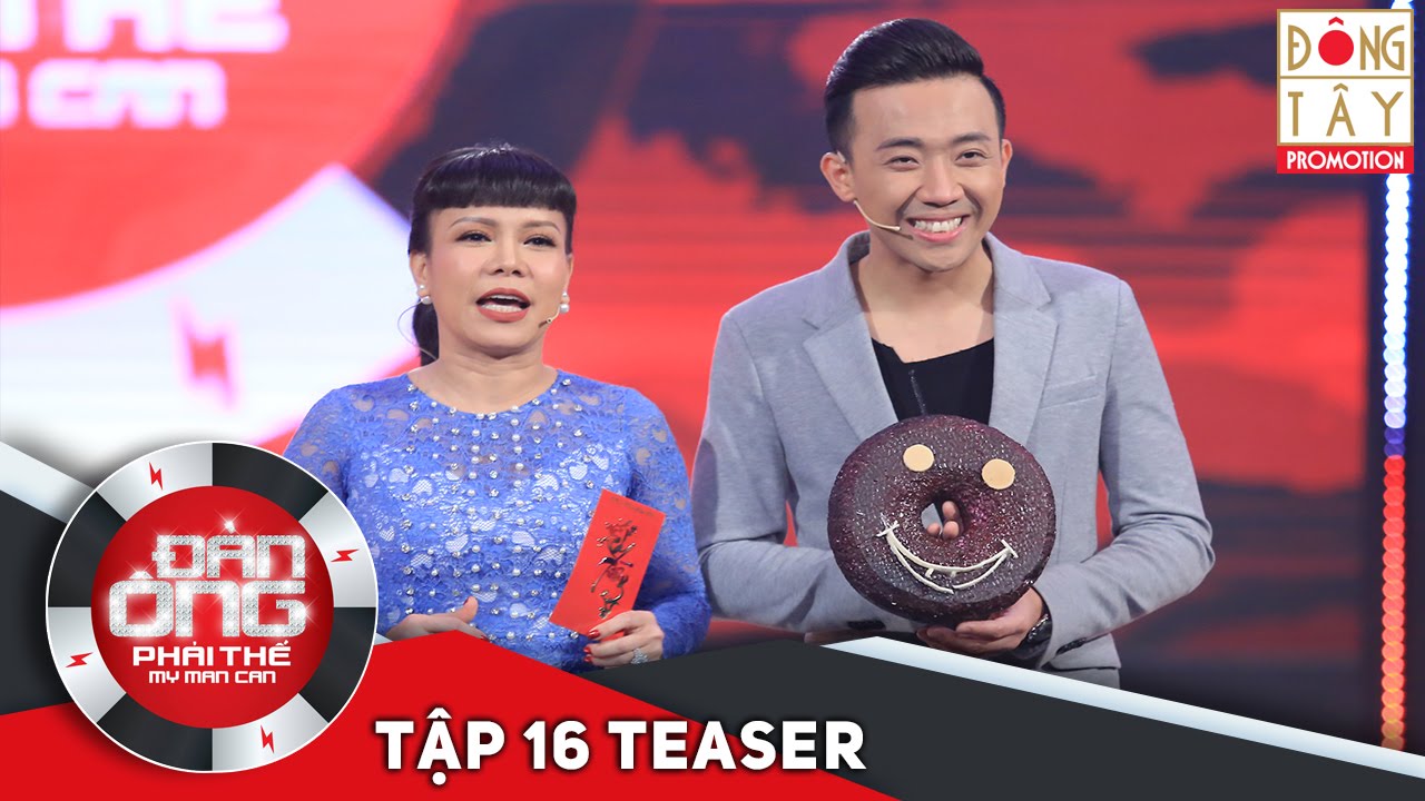 ĐÀN ÔNG PHẢI THẾ | TẬP 16 TEASER