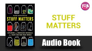 Stuff Matters by Mark Miodownik
