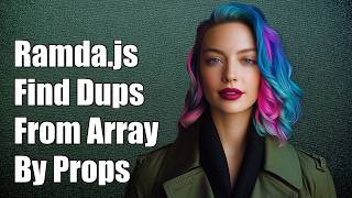 ramda.js: obtain a set of duplicates from an array of objects using specific properties
