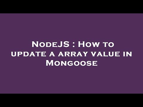 NodeJS : How to update a array value in Mongoose