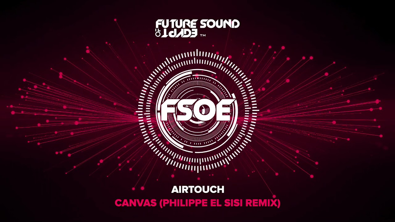 Airtouch - Canvas (Philippe El Sisi Remix)