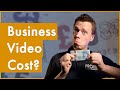 How much should my business VIDEO COST?