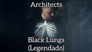 Architects - Black Lungs [Legendado Pt-Br]