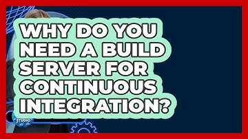 Why Do You Need A Build Server For Continuous Integration? - Cloud Stack Studio