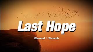 Last Hope - Steve Ralph (Slowed   Reverb)