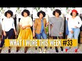 Outfit Ideas | What I Wore This Week #33