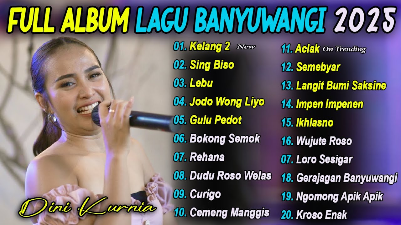 DINI KURNIA - KELANGAN 2, SING BISO, LEBU - Full Album Lagu banyuwangian 2025 On Trending