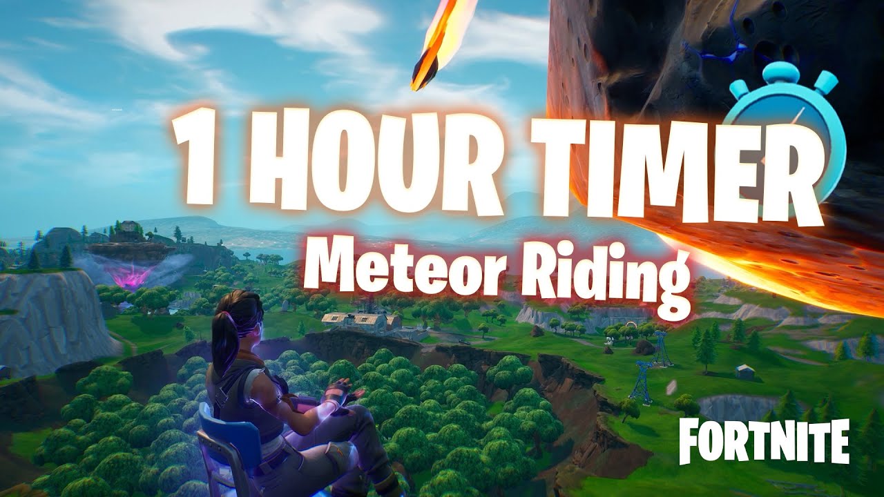 1 Hour Timer - Fortnite (Meteor Riding)