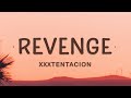 Xxxtentacion  revenge lyrics  ive dug two graves for us my dear