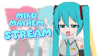 Miku Mayhem Stream