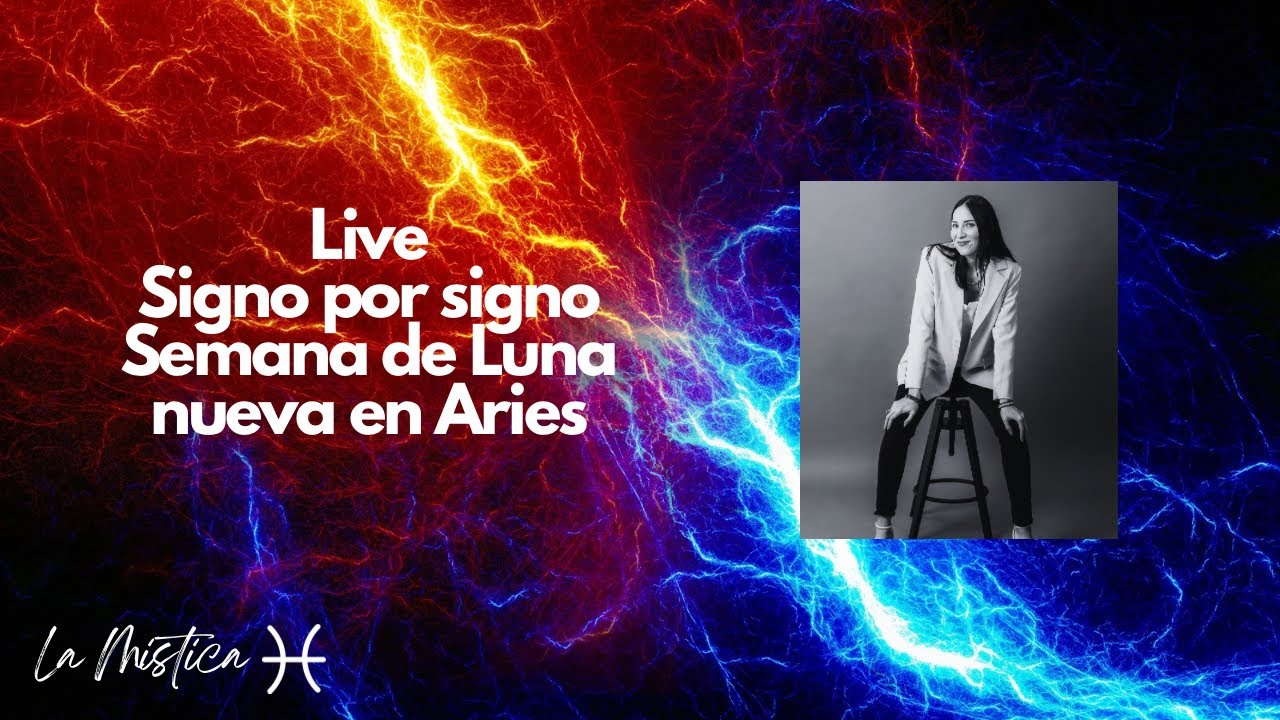 Live- signo por signo - semana de Luna nueva en Aries - YouTube