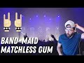 Finally some more BAND-MAID. &quot;Matchless GUM. LIVE&quot; | They&#39;ve done it again, folks! #Reaction