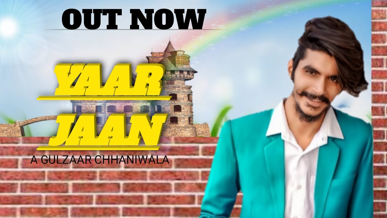 GULZAAR CHHANIWALA  : Yaar Jaan ( Full video ) new harayanvi song 2019