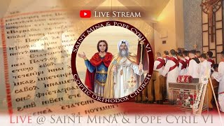 Saint Mina & Pope Cyril Saint Therese Live Stream  كنيسة مارمينا والبابا كيرلس. سانت تيريز- بث مباشر