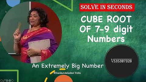 CUBE ROOT OF 7-9 DIGIT NUMBERS| Shakuntala devi Trick |Solve In Seconds |Try Extremely Big Numbers