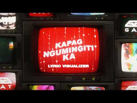 Kapag Ngumingiti Ka - GAT (Official Lyric Visualizer)