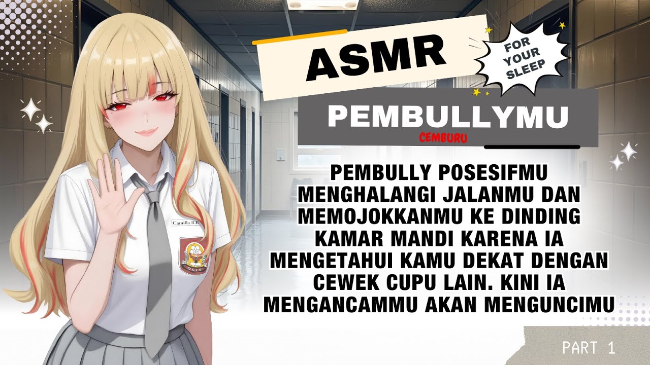 [ASMR PART 1] Osismu mengetahui kedekatanmu dengan siswi lain.