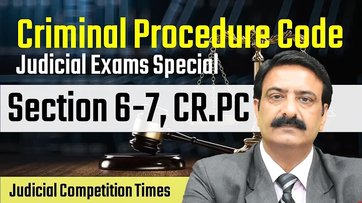 Section 6 - 7, CrPC | Criminal Procedure Lecture Series for Judiciary Exams by Rakesh Kapoor Sir