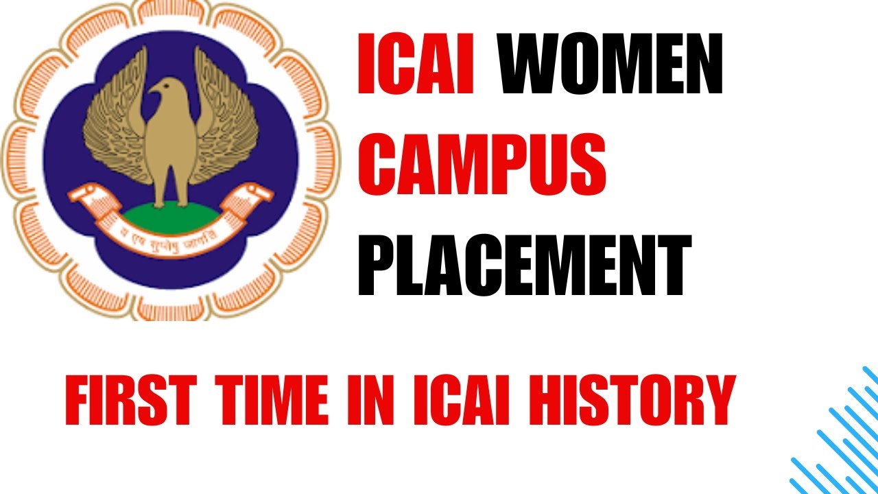ICAI Women Campus Placement | First Time in ICAI History