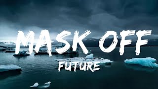 Future - Mask Off (Lyrics)  || Pop Wave Lyrics