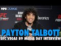 Payton talbott admits hell change with ufc fame but wont be terrible person  ufc on espn 53