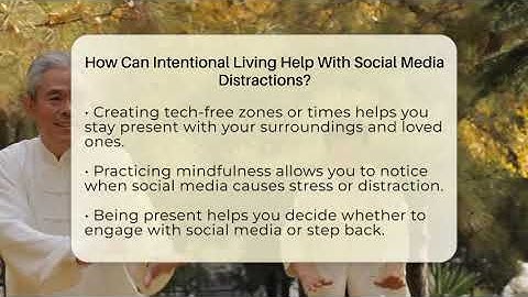 How Can Intentional Living Help With Social Media Distractions? - Holistic Balance And Bliss