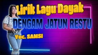 Download Lagu lirik lagu dayak Dengam Jatun Restu #karungutmodern  #kalimantantengah  #tandaktimang MP3