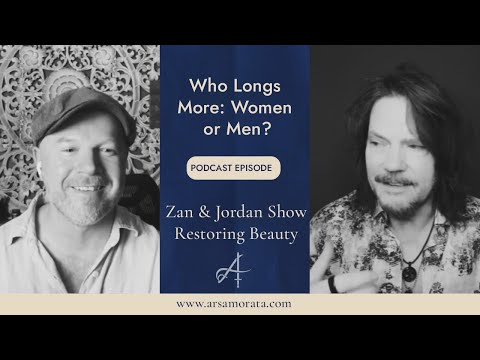 Ep #02: Longing, Yearning, Certainty, Conviction | Debunking Masculine & Feminine Approaches to Love