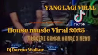 HOUSE MUSIC VIRAL TRAGEDI KAMAR MANDI X NEMU 2023