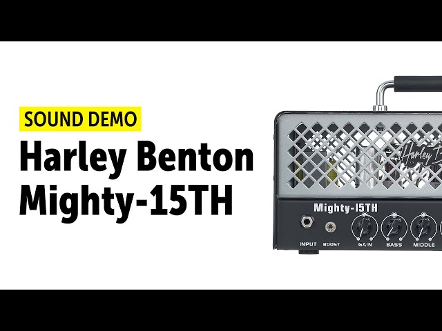 Harley Benton Mighty-15TH - Sound Demo (no talking)