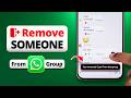 WhatsApp Group: How to Remove Members! [Delete]
