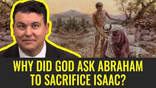 Why Did God Ask Abraham to Sacrifice Isaac? (Week 8, Part 5/6) Genesis 18-23 | Feb 14–Feb 20