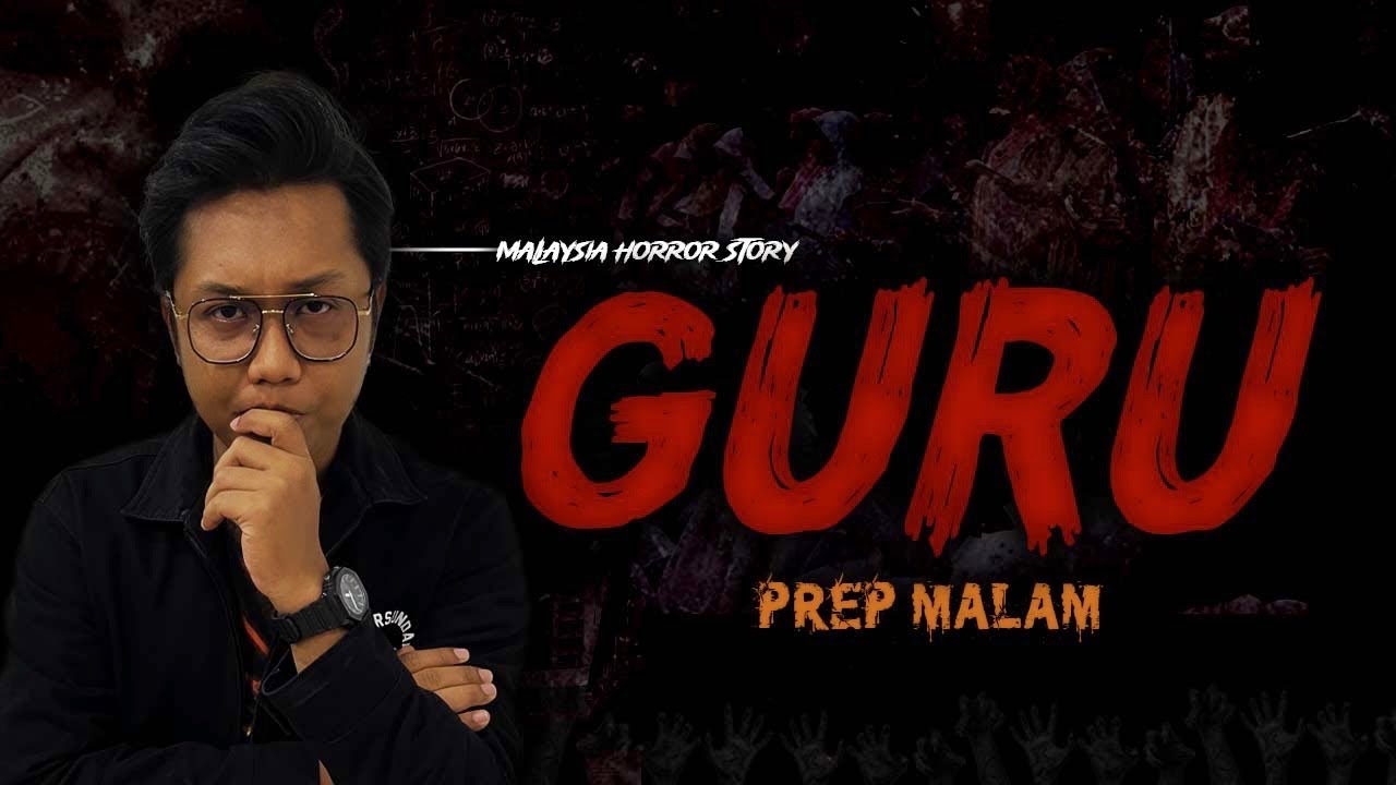 KISAH SERAM GURU - TEACHER HORROR STORY