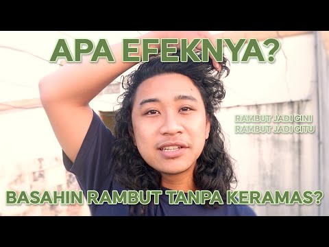 Membasahi Rambut Tanpa Keramas? | Ga Keramas Selama Seminggu, Apa Efeknya?