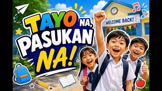 OPENING OF CLASSES SY 2026-2027 Themesong | Pasukan Na! Tara Na!