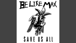Video thumbnail of "Be Like Max - Elitist Punks"