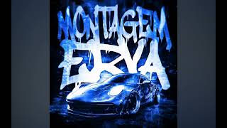 Montagem Erva super Slowed