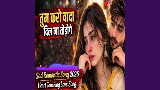 Tum Karo Vada Dil Na Todoge Pyar Ke Khatir Duniya Ko | 90s Style Romantic Song | True Love Song