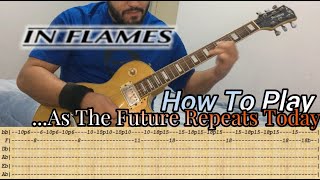 IN FLAMES - ...As The Future Repeats Today - GUITAR LESSON WITH TABS