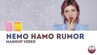 【Mashup Video】Nemo Hamo Rumor – AKB48 / Team TP