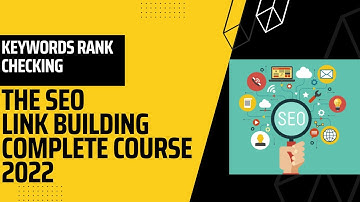 Keyword Position/Rank Checker For Website | The SEO Link Building Course 2022