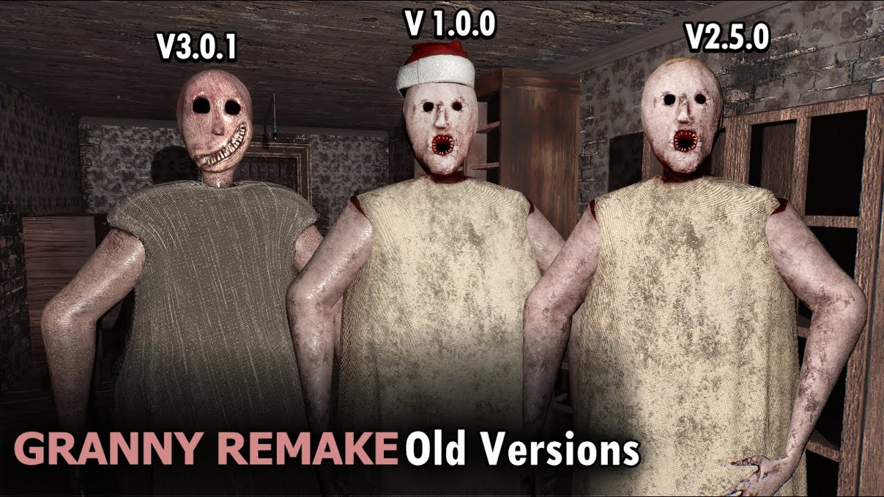 Granny Remake Play Old Versions V1.0.0  V2.5.0  3.0.1