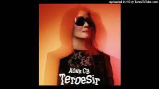 Atiek CB - Teroesir (Menunggu Karma) - Composer : Rama/Adri/Giring/Ariel Nidji (CDQ) 2024