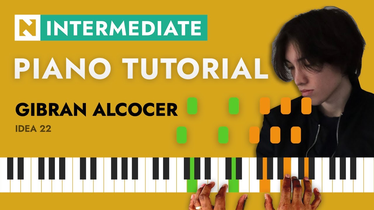 Gibran Alcocer - Idea 22 2.1.3 | PIANO TUTORIAL