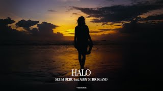 Seum Dero ft. Abby Strickland - Halo