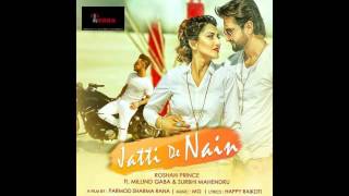 Jatti De Nain | Roshan Prince Ft Millind Gaba (Full Song) New Punjabi Songs 2016