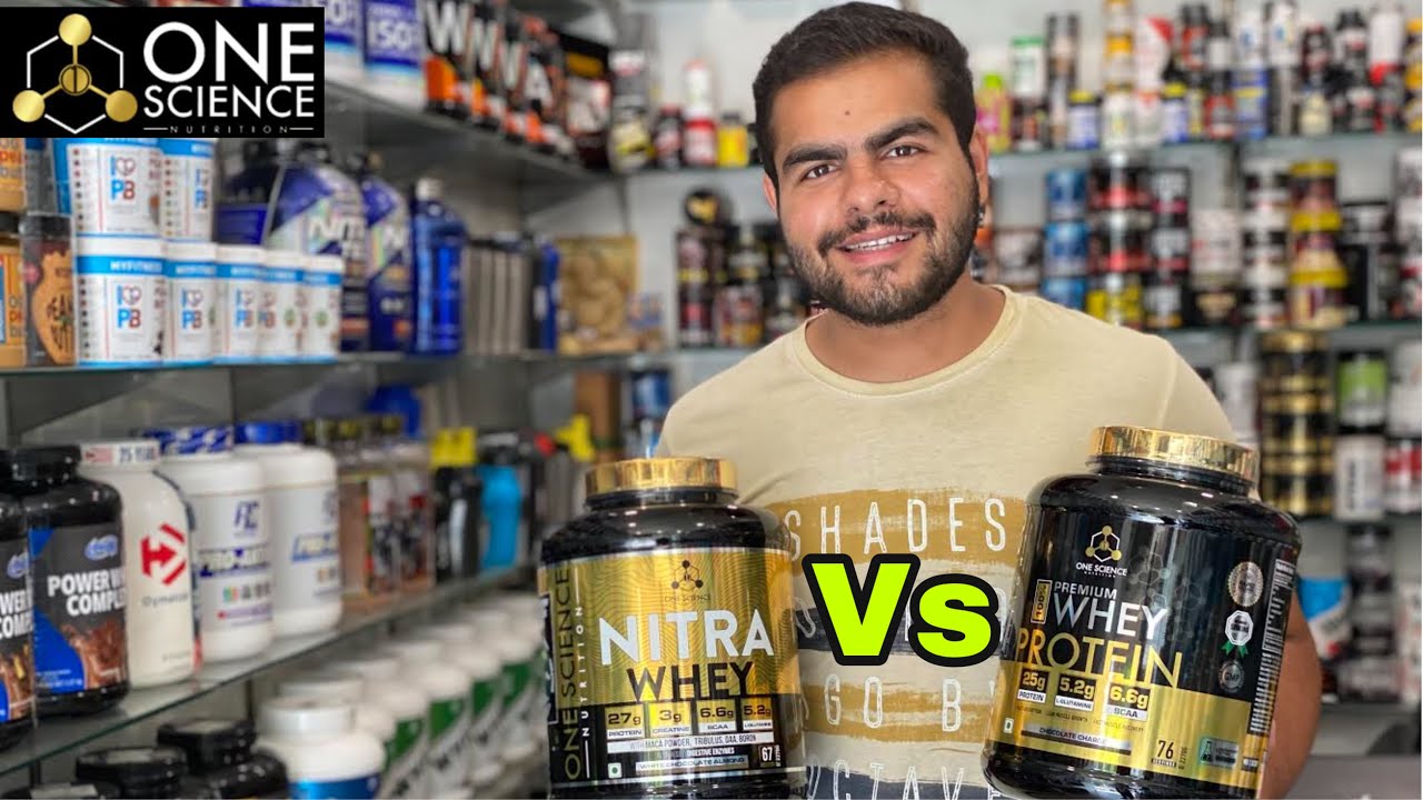 One Science 100% Whey Protein Vs One Science Nitra Whey | Konsa Kare Use Dono Main se?