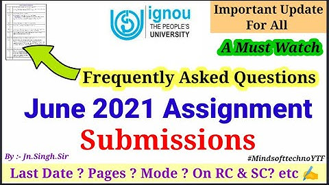 IGNOU Frequently Asked Questions | Assignment Submission & June 2021Exam Complete Information