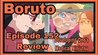 Boruto - episode 152 review developing one's medical ninjutsu