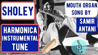 Sholey Harmonica Instrumental Tune  Harmonica Cover By Samir Antani  Movie  Sholey